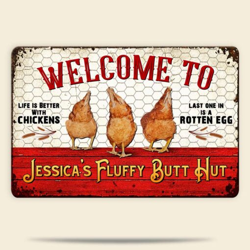 Welcome To The Fluffy Butt Hut Personalized Chicken Metal Sign Famer Wall Sign