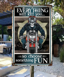 Personalized Skeleton Motorcycle Metal Sign Everything Will Kill You So Choose Fun Creative Iron Sheet Motorbike Lover Wall Art