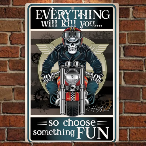 Personalized Skeleton Motorcycle Metal Sign Everything Will Kill You So Choose Fun Creative Iron Sheet Motorbike Lover Wall Art