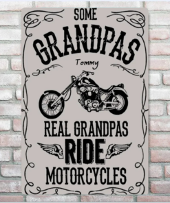 Grandpa Motorcycle Metal Sign Grandpa Gift, Some Grandpa Real Grandpas Ride Motorcycles Personalized Creative Iron Sheet