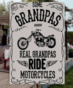 Grandpa Motorcycle Metal Sign Grandpa Gift, Some Grandpa Real Grandpas Ride Motorcycles Personalized Creative Iron Sheet