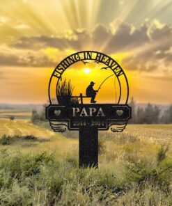 Personalized Fishing Heaven Memorial Metal Stake Outdoor Decor,Metal Stake,Fisher Memorial,Sympathy Sign,Grave Marker,Gift Loss Of Dad,Papa Father's Day Gift