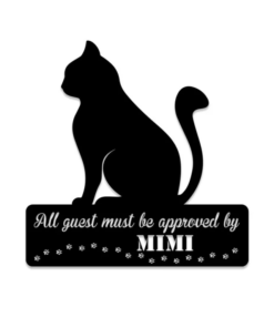 Personalized All Guests Must Be Approved By Cat Metal Sign