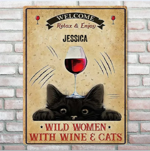 Welcome Cat Personalized Metal Sign Wild Women With Wine & Cat