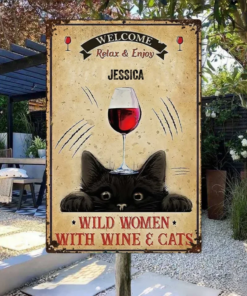 Welcome Cat Personalized Metal Sign Wild Women With Wine & Cat