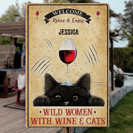 Welcome Cat Personalized Metal Sign Wild Women With Wine & Cat