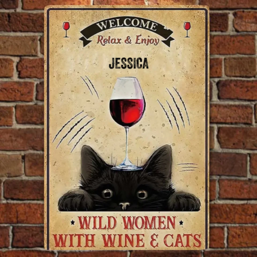 Welcome Cat Personalized Metal Sign Wild Women With Wine & Cat